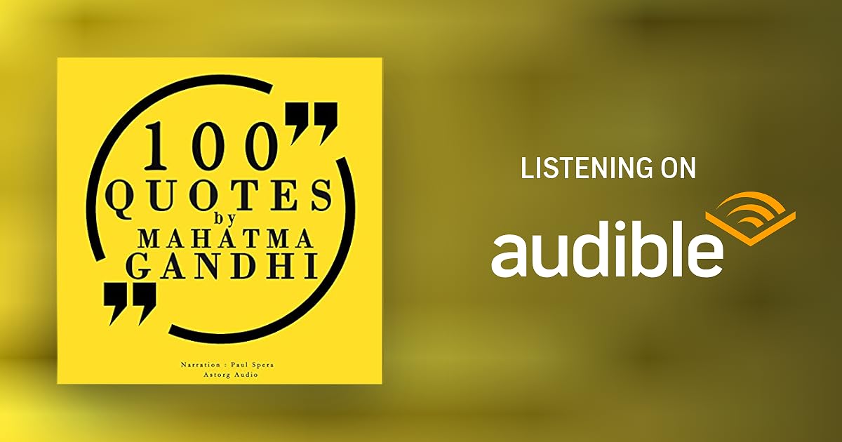 100 quotes by Mahatma Gandhi Audiobook by Mahatma Gandhi